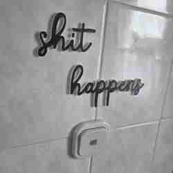 Shit happens sign decoration decoration bathroom