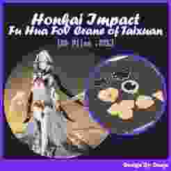 Honkai Impact - Fu Hua New Skin - Crane of Taixuan - Fov - Acc