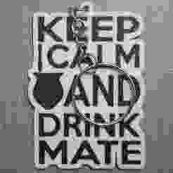 Keep calm and drink mate keychain (stl and 3mf)