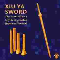 Xiu Ya Sword The Scum Villain's Self-Saving System